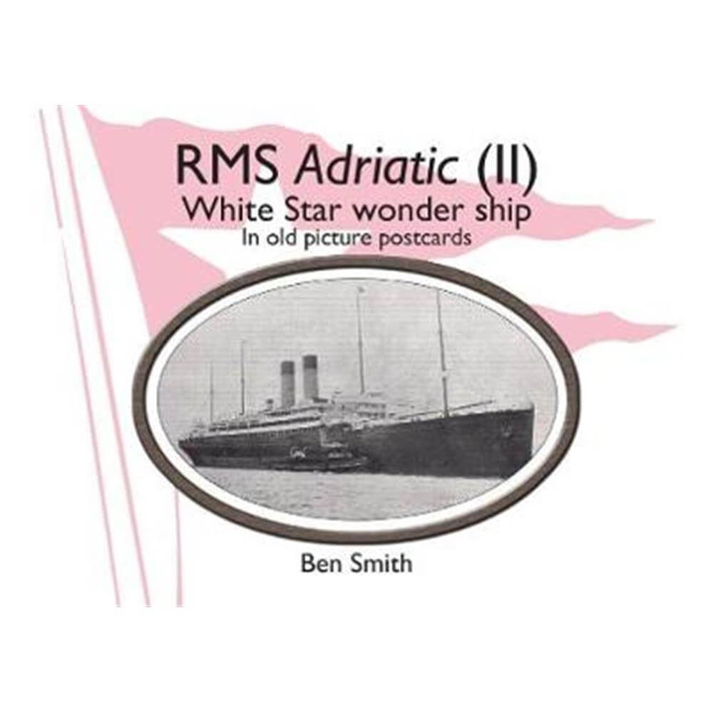 Rms Adriatic (II) (Paperback) - Ben Smith